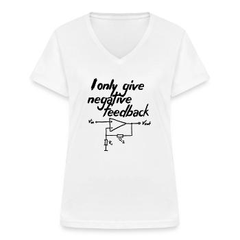 I only give negative feedback V2 - Frauen-T-Shirt mit V-Ausschnitt - Weiß - Vorne - Lela (165cm)