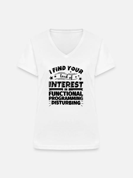 Funktionale Programmierung lustiges Geschenk - Frauen-T-Shirt mit V-Ausschnitt - Weiß