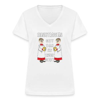 MINISTRANTEN GUT DAS ES UNS GIBT - Frauen-T-Shirt mit V-Ausschnitt - Weiß - Vorne - Lela (165cm)