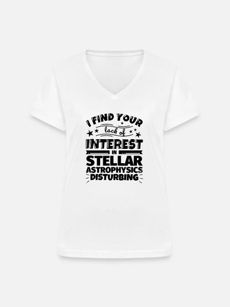 Stellare Astrophysik lustiges Geschenk - Frauen-T-Shirt mit V-Ausschnitt - Weiß