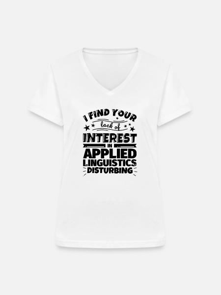 Angewandte Linguistik lustiges Geschenk - Frauen-T-Shirt mit V-Ausschnitt - Weiß