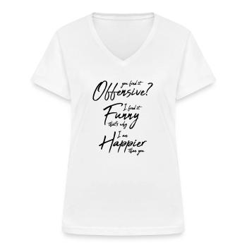 You find it offensive - Frauen-T-Shirt mit V-Ausschnitt - Weiß - Vorne - Lela (165cm)