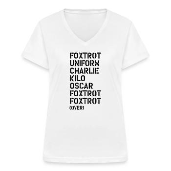 Foxtrot Uniform Charlie Kilo... FUCK OFF! - Women's V-neck T-shirt - white - Front - Lela (165cm)