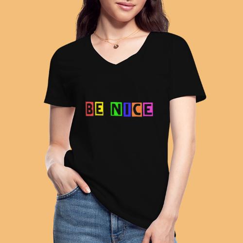 Be Nice - Klassisches Frauen-T-Shirt mit V-Ausschnitt