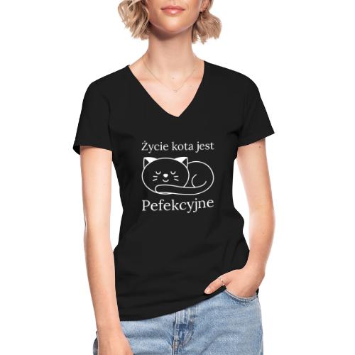 Życie kota jest perfekcyjne - Klasyczna koszulka damska z dekoltem w serek
