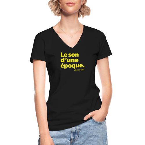 Le Son d'Une Époque - T-shirt classique col V Femme