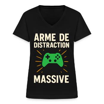 T-shirt gamer drôle – Arme de distraction massive - T-shirt col V Femme - noir - Devant - Lela (165cm)