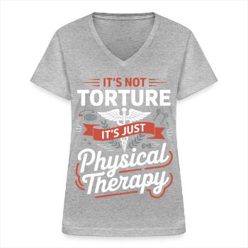 It's not torture, just physiotherapy - Women's V-neck T-shirt - sports grey - Front - Lela (165cm)