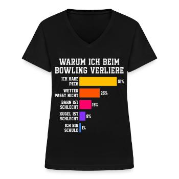 Warum ich beim Bowling verliere Bowling - Frauen-T-Shirt mit V-Ausschnitt - Schwarz - Vorne - Lela (165cm)