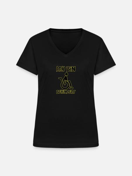 Ich bin behindert - Frauen-T-Shirt mit V-Ausschnitt - Schwarz