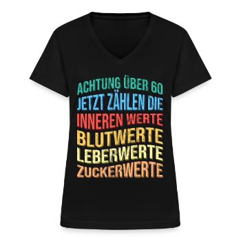 Über 60 Spruch Lustig Geburtstag - Frauen-T-Shirt mit V-Ausschnitt - Schwarz - Vorne - Lela (165cm)
