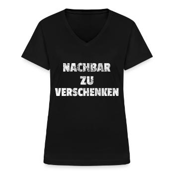 Nachbar zu Verschenken - Nachbarschaft Geschenk - Frauen-T-Shirt mit V-Ausschnitt - Schwarz - Vorne - Lela (165cm)