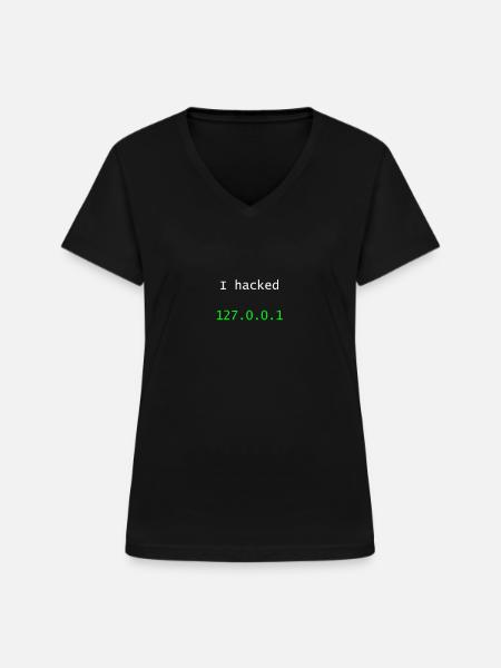 I hacked 127.0.0.1 - Frauen-T-Shirt mit V-Ausschnitt - Schwarz
