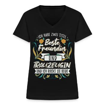 Witziges Geschenk Beste Freundin und Trauzeugin - Frauen-T-Shirt mit V-Ausschnitt - Schwarz - Vorne - Lela (165cm)