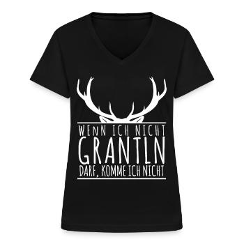Grantler Spruch lustig bayrisch - Frauen-T-Shirt mit V-Ausschnitt - Schwarz - Vorne - Lela (165cm)