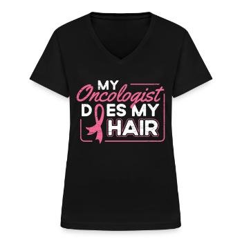 Mein Onkologe macht meine Haare Brustkrebs - Frauen-T-Shirt mit V-Ausschnitt - Schwarz - Vorne - Lela (165cm)