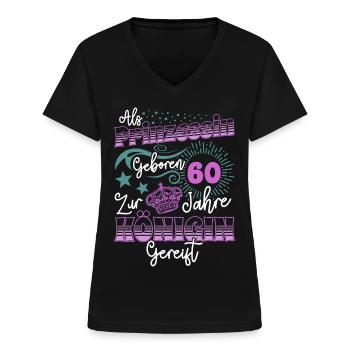 Prinzessin Königin 60 Geburtstag 60. Geburtstag 60 - Frauen-T-Shirt mit V-Ausschnitt - Schwarz - Vorne - Lela (165cm)