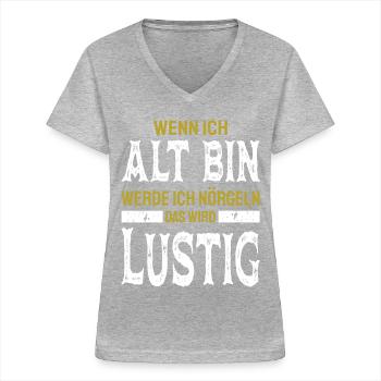 Alt werden Geburtstag und Nörgeln Spruch - Frauen-T-Shirt mit V-Ausschnitt - Grau meliert - Vorne - Lela (165cm)