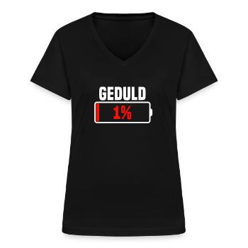 Geduld 1 % Geduld am Ende - Frauen-T-Shirt mit V-Ausschnitt - Schwarz - Vorne - Lela (165cm)