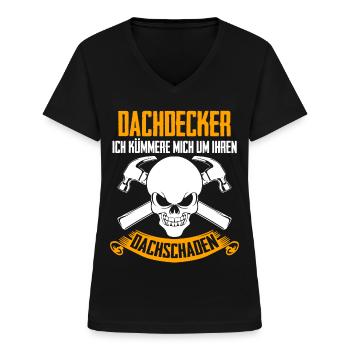 Dachdecker Zimmermann Witz Dachschaden - Frauen-T-Shirt mit V-Ausschnitt - Schwarz - Vorne - Lela (165cm)