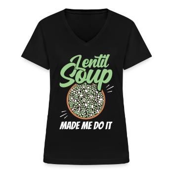 Lentil Soup Got Me Lens Lentils - Women's V-neck T-shirt - black - Front - Lela (165cm)