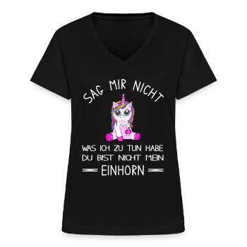 Du bist nicht mein Einhorn - lustiges Einhorn - Frauen-T-Shirt mit V-Ausschnitt - Schwarz - Vorne - Lela (165cm)