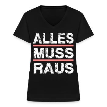 ALLES MUSS RAUS für Männer und Fauen - Frauen-T-Shirt mit V-Ausschnitt - Schwarz - Vorne - Lela (165cm)