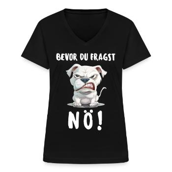 Hund Tshirt Lustig Witzig Humor Sarkasmus Ironie - Frauen-T-Shirt mit V-Ausschnitt - Schwarz - Vorne - Lela (165cm)