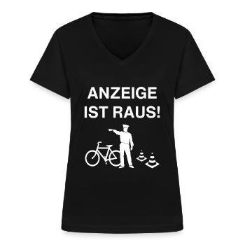 Anzeige Ist Raus Humor Lustiges Spaß - Frauen-T-Shirt mit V-Ausschnitt - Schwarz - Vorne - Lela (165cm)