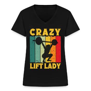 Fitness Motivation Bodybuilder Crazy Lift Lady - Frauen-T-Shirt mit V-Ausschnitt - Schwarz - Vorne - Lela (165cm)