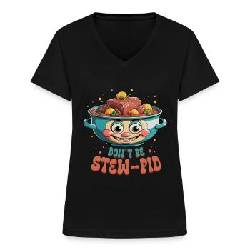 Ragoût de Gulash Ragoût de boeuf Ne soyez pas ragoût - T-shirt col V Femme - noir - Devant - Lela (165cm)