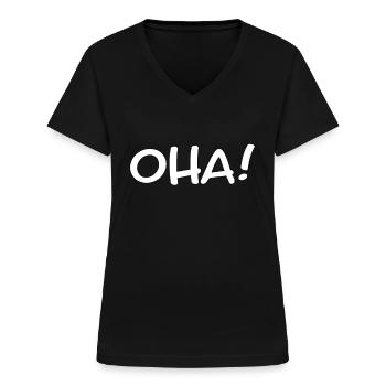 OHA! - Ausruf/lustiger Spruch - Frauen-T-Shirt mit V-Ausschnitt - Schwarz - Vorne - Lela (165cm)