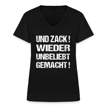 Und zack wieder unbeliebt gemacht - Frauen-T-Shirt mit V-Ausschnitt - Schwarz - Vorne - Lela (165cm)