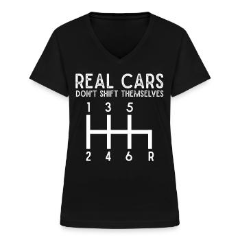 Echte Autos Wechseln Sich Nicht Selbst, Stickshift - Frauen-T-Shirt mit V-Ausschnitt - Schwarz - Vorne - Lela (165cm)