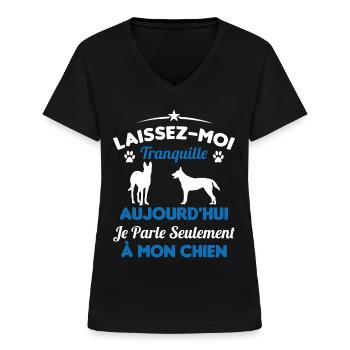 Aujourd'hui Je parle Seulement a Mon Chien - T-shirt col V Femme - noir - Devant - Lela (165cm)