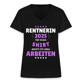 Rentnerin 2025 - Dafür musste ich lange Arbeiten! - Frauen-T-Shirt mit V-Ausschnitt - Schwarz - Vorne - Lela (165cm)
