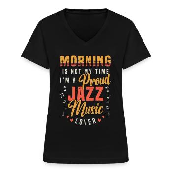Amateur de musique jazz Morning n’est pas mon musicien de jazz - T-shirt col V Femme - noir - Devant - Lela (165cm)