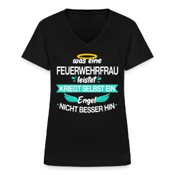 Feuerwehrfrau Feuerwehr Engel Beruf Spruch - Frauen-T-Shirt mit V-Ausschnitt - Schwarz - Vorne - Lela (165cm)