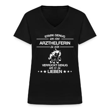 Arzthelferin Arzthelfer Arzt Beruf Spruch Einhorn - Frauen-T-Shirt mit V-Ausschnitt - Schwarz - Vorne - Lela (165cm)