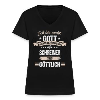 Schreiner Schreinerei Holz Handwerker Beruf Spruch - Frauen-T-Shirt mit V-Ausschnitt - Schwarz - Vorne - Lela (165cm)