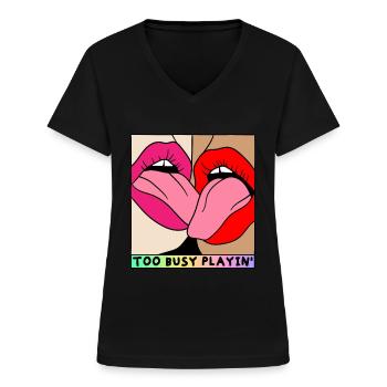 EROTIC GIRLS TOO BUSY PLAYING SEXY FRENCH KISS - Frauen-T-Shirt mit V-Ausschnitt - Schwarz - Vorne - Lela (165cm)