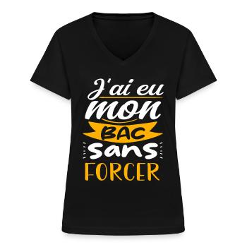 j'ai eu mon bac sans forcer - T-shirt col V Femme - noir - Devant - Lela (165cm)