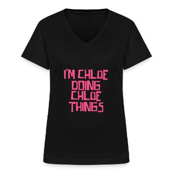 I'm Chloe doing Chloe things - Women's V-neck T-shirt - black - Front - Lela (165cm)