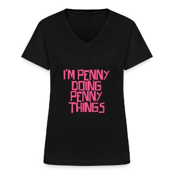 I'm Penny doing Penny things - Frauen-T-Shirt mit V-Ausschnitt - Schwarz - Vorne - Lela (165cm)