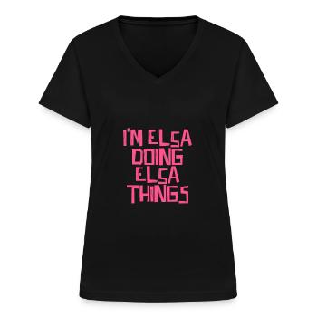 Je suis Elsa en train de faire des choses à Elsa - T-shirt col V Femme - noir - Devant - Lela (165cm)