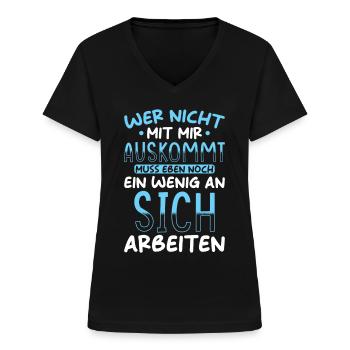 Lustiger Spruch Wer nicht mit mir Auskommt - Frauen-T-Shirt mit V-Ausschnitt - Schwarz - Vorne - Lela (165cm)
