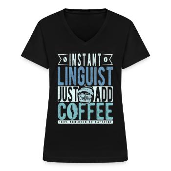 Instant Linguist Just Add Coffee - Women's V-neck T-shirt - black - Front - Lela (165cm)