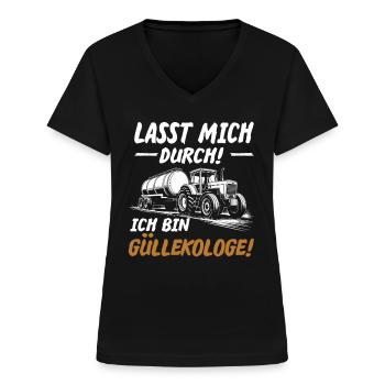 Lasst mich durch ich bin Güllekologe | Landwirt - Frauen-T-Shirt mit V-Ausschnitt - Schwarz - Vorne - Lela (165cm)
