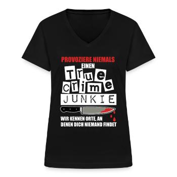 True Crime Shirt für True Crime Podcast Fans - Frauen-T-Shirt mit V-Ausschnitt - Schwarz - Vorne - Lela (165cm)