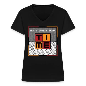 Dont waste your time - Women's V-neck T-shirt - black - Front - Lela (165cm)